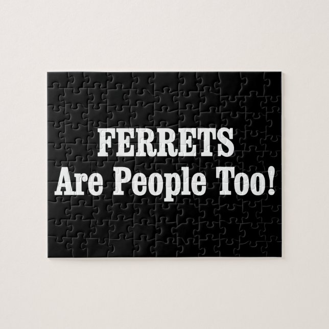 FERRETS Are People Too! Jigsaw Puzzle (Horizontal)