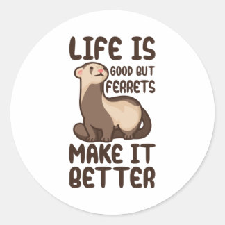 Ferrets quote classic round sticker