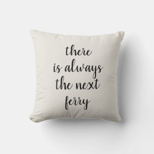 Ferry Quote Island Life Throw Pillow