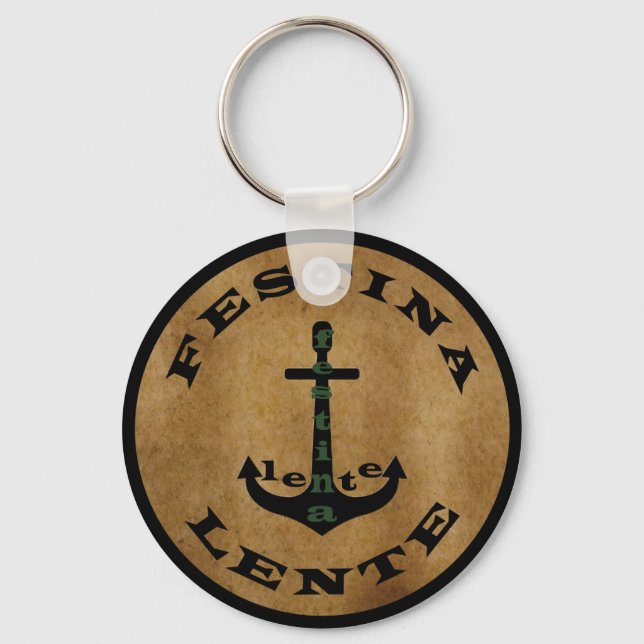festina lente, latin phrase keychain (Front)