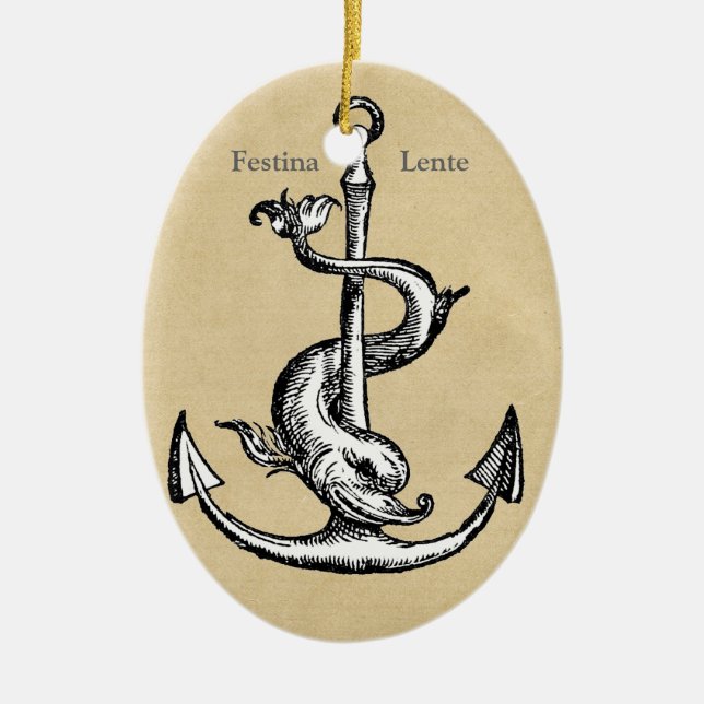 Festina Lente - Make Haste Slowly Ceramic Ornament (Front)