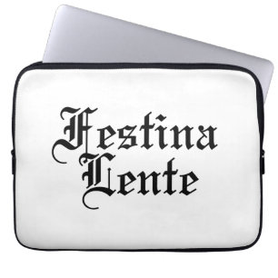Festina Lente - Make Haste Slowly - Latin Phrase Laptop Sleeve