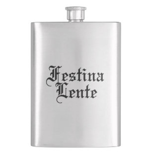 Festina Lente - Make Haste Slowly - Latin Phrases Hip Flask