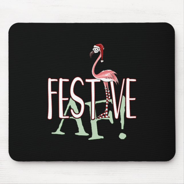 Festive Af Ironic Sarcastic Merry Christmas Flamin Mouse Pad (Front)