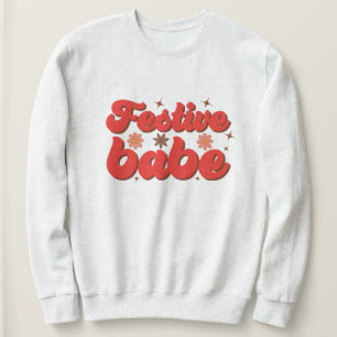 Festive babe christmas  sweatshirt