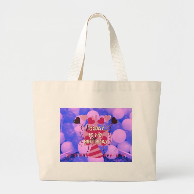 Festive Birthday Design: Today is my Birthday Large Tote Bag (Front)
