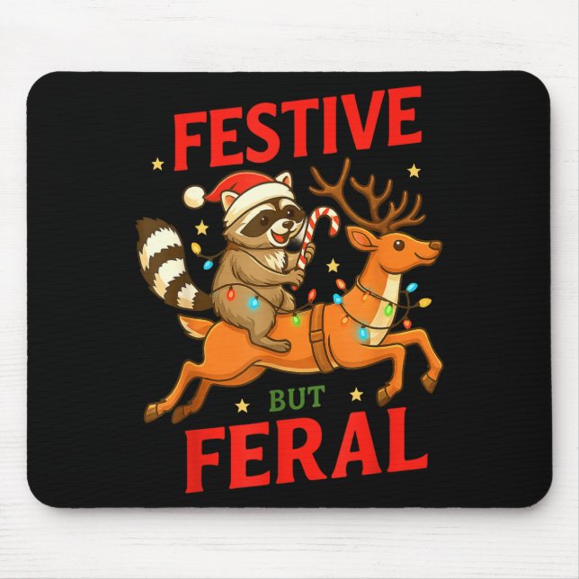 Festive But Feral Funny Christmas Raccoon Riding R Mouse Pad (Front)
