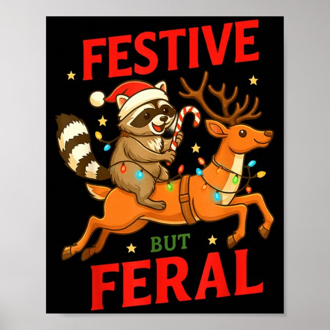 Festive But Feral Funny Christmas Raccoon Riding R Poster (Front)