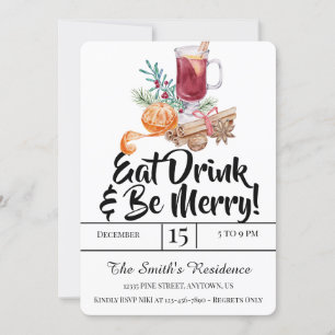 Festive Drinks Party Eat Drink & Be Merry! Invitation