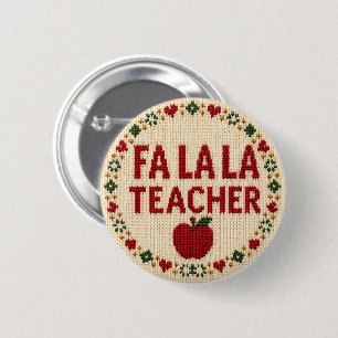 Festive Fa La La Teacher Ugly Christmas Sweater 2 Inch Round Button