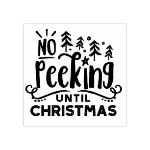 Festive, Fun & Playful No Peeking Until Christmas Rubber Stamp