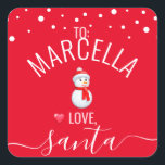 Festive, Fun Red "Love, Santa" Custom Christmas Square Sticker<br><div class="desc">A festive and fun custom sticker tag from Santa! Change the name for a unique and personalized Christmas sticker from Santa!</div>
