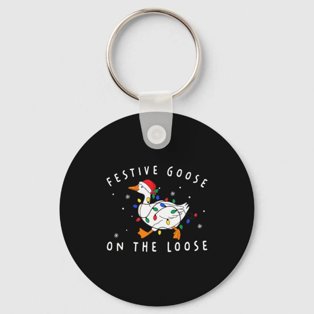 Festive Goose On The Loose Funny Christmas Humor  Keychain (Front)