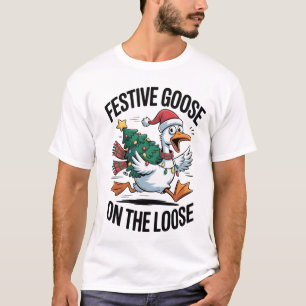 Festive Goose on the Loose Funny Goose  T-Shirt