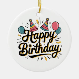 Festive Happy Birthday Ceramic Ornament