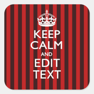 Festive Keep Calm Your Text on Red Stripes Square Sticker