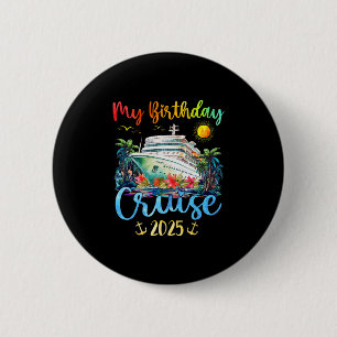 Festive My Birthday Cruise Ship Party 2025 Men3 2 Inch Round Button