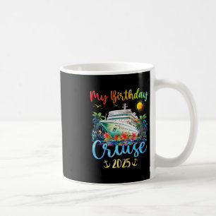 Festive My Birthday Cruise Ship Party 2025 Men3  Coffee Mug