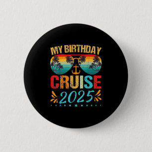 Festive My Birthday Cruise Ship Party 2025 Men, Wo 2 Inch Round Button