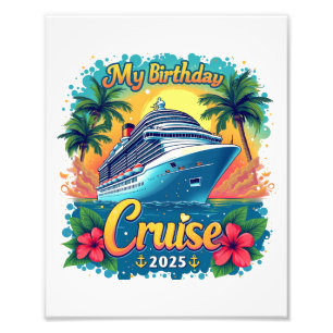 Festive My Birthday Cruise Ship Party 2025 Photo Print