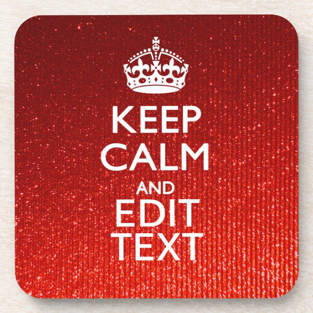 Festive Red Keep Calm for Your Text Coaster (Front)