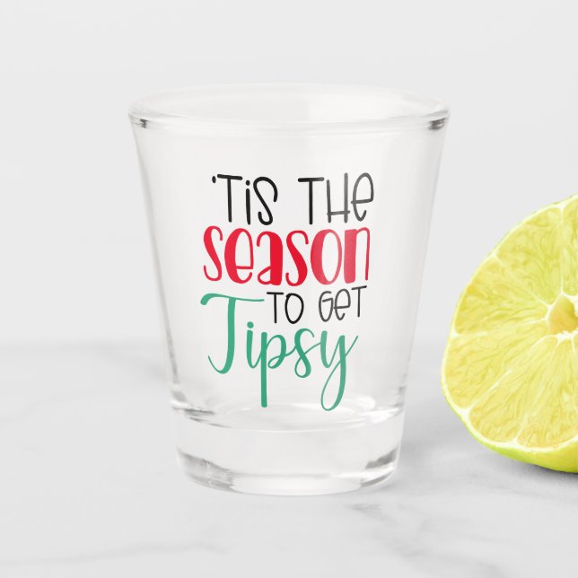 Festive Tis the Season To Be Tipsy | Fun Drinking Shot Glass (Front)