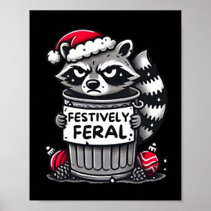 Festively Feral Raccoon Christmas Funny Holiday An Poster