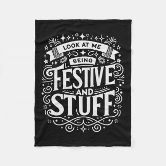 Festivity Look At Me Being Festive And Stuff Celeb Fleece Blanket