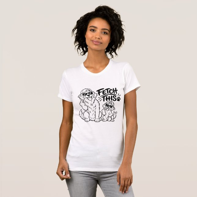 FETCH THIS Funny Dog Dad Gift T-Shirt (Front Full)