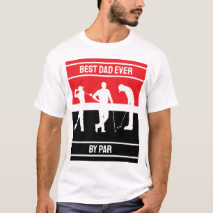 fête des pères cadeau BEST DAD BY PAR T-Shirt