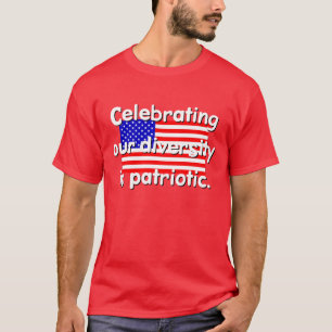 Fêter Notre Diversité Est Un T-shirt Patriotique