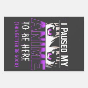 Feuille De Papier Cadeau J'Ai Suspendu Mon Anime Pour Être Ici, il vaut mie