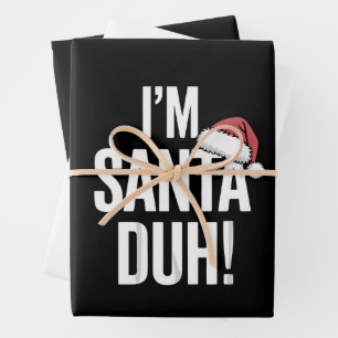 Feuille De Papier Cadeau Je suis Santa Duh idée cadeau de Noël drôle
