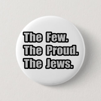 Few. Proud. Jews. 2 Inch Round Button