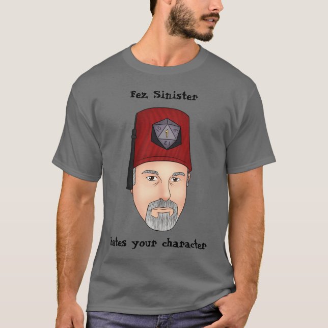 Fez Sinister hates shirt (Front)