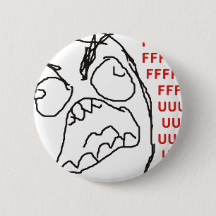 FFFFFFFUUUUUU - Rage! 2 Inch Round Button