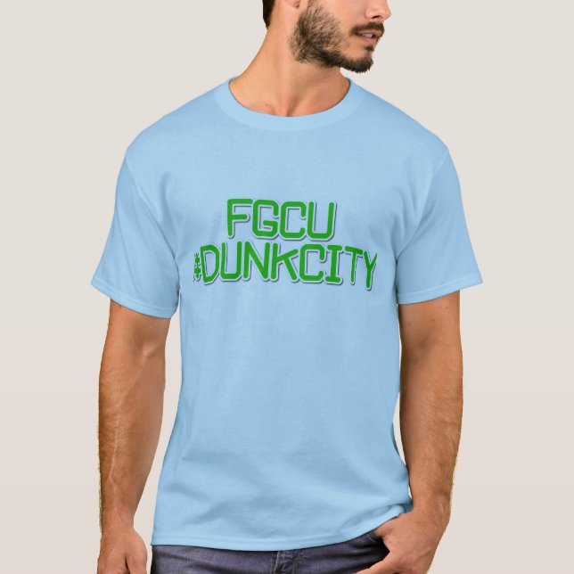 FGCU #Dunk City T Shirt (Front)
