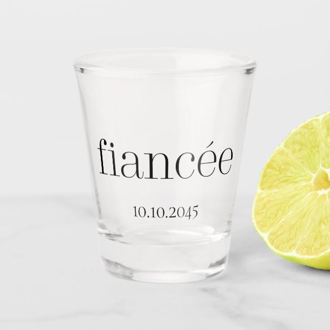 Fiancée  Wedding Engagement Shot Glass (Front)