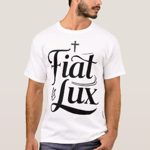 Fiat Lux – Let There Be Light Spiritual Design T-Shirt