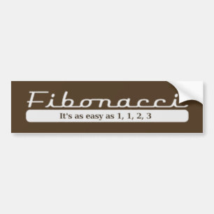 fibonacci... It's as easy as 1, 1, 2, 3 Bumper Sticker