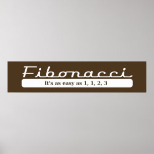 Fibonacci.  It's as easy as 1, 1, 2, 3  -  Poster