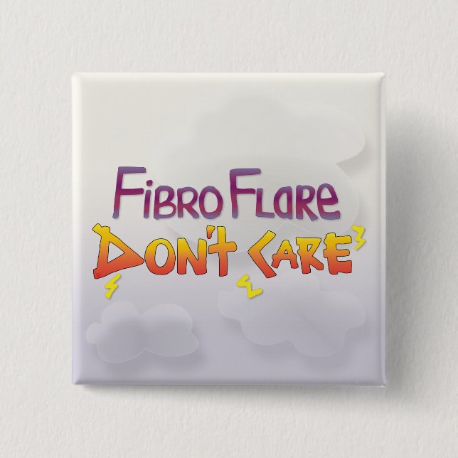 Fibro Flare Don't Care 2 Inch Square Button (Front)