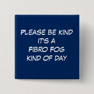 Fibro Fog Day 2 Inch Square Button