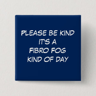 Fibro Fog Day 2 Inch Square Button