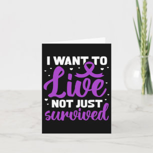 Fibro Warrior I Want To Live Not Just Survived  Card
