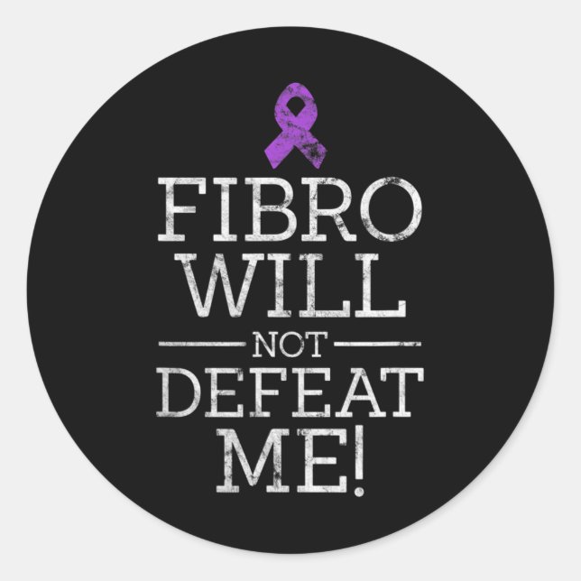 Fibro Will Not Defeat Me Fibromyalgia Awareness Di Classic Round Sticker (Front)