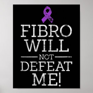 Fibro Will Not Defeat Me Fibromyalgia Awareness Di Poster
