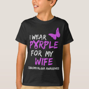 Fibromyalgia Awareness I Wear Purple For My Wife 3 T-Shirt