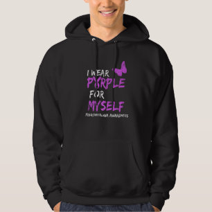 Fibromyalgia Awareness I Wear Purple For Myself Hoodie