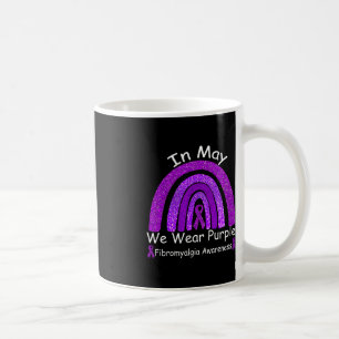 Fibromyalgia Awareness Rainbow In May We Wear Pur Coffee Mug